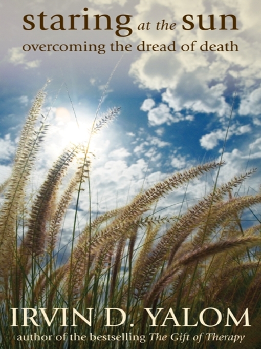 Title details for Staring at the Sun by Irvin D. Yalom - Available